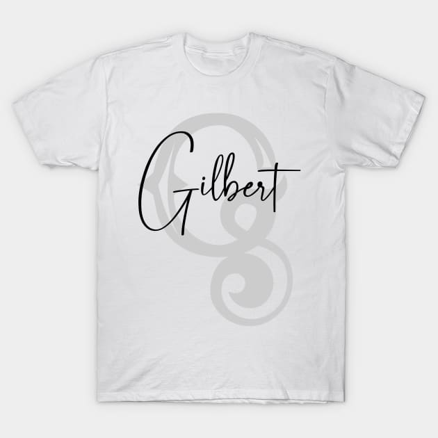 Gilbert Second Name, Gilbert Family Name, Gilbert Middle Name T-Shirt by Huosani